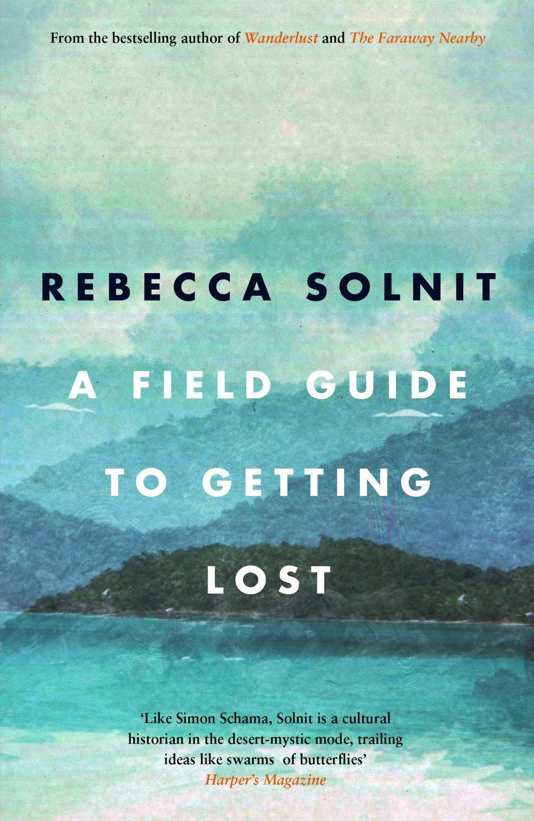 A field guide to getting lost - Rebecca Solnit